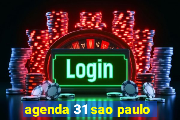 agenda 31 sao paulo